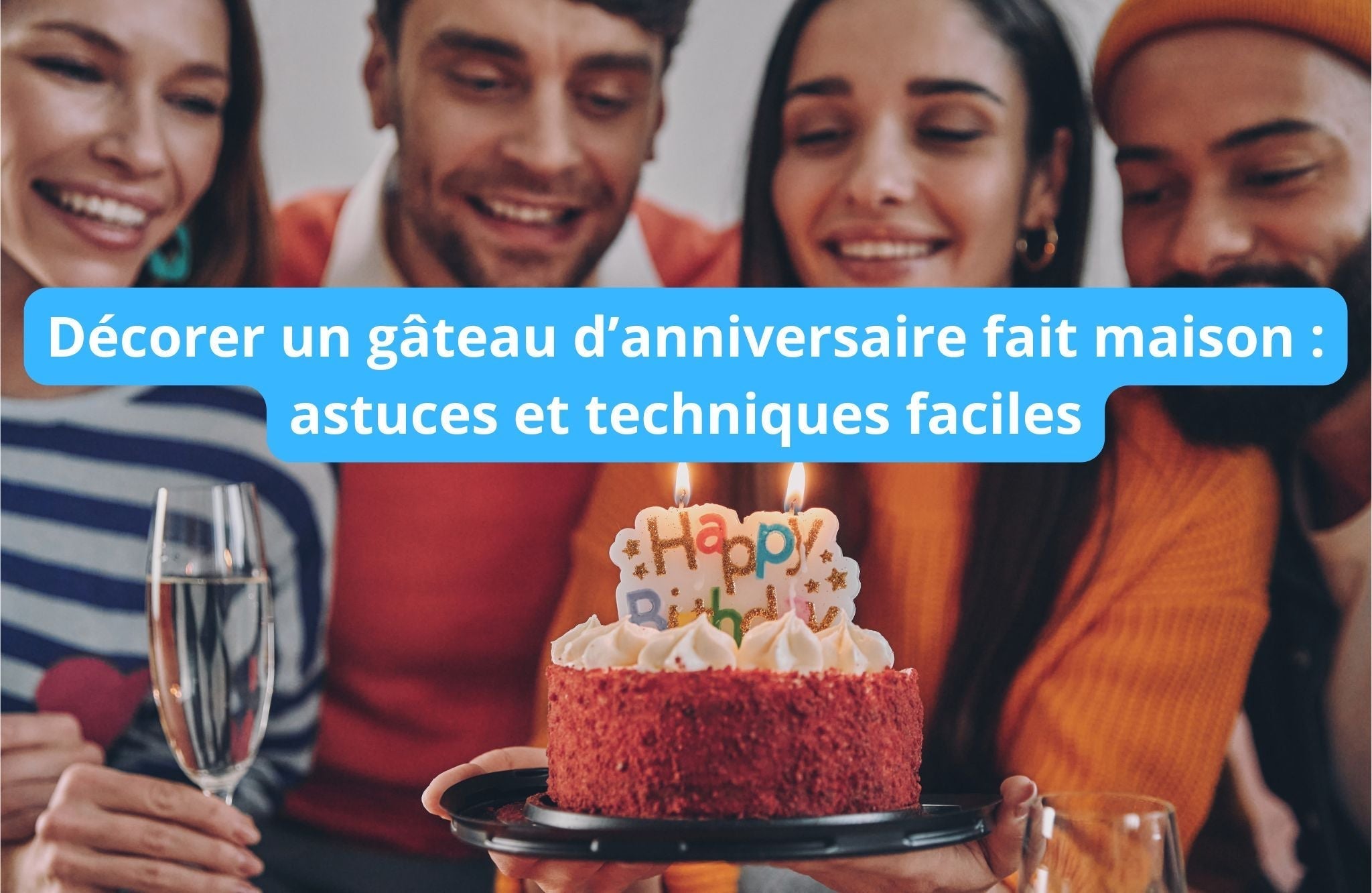 Décorer un gâteau d’anniversaire fait maison : astuces et techniques faciles